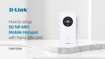 How to setup D-Link DWR-U2000 5G NR MiFi Mobile Hotspot with nano-SIM Card