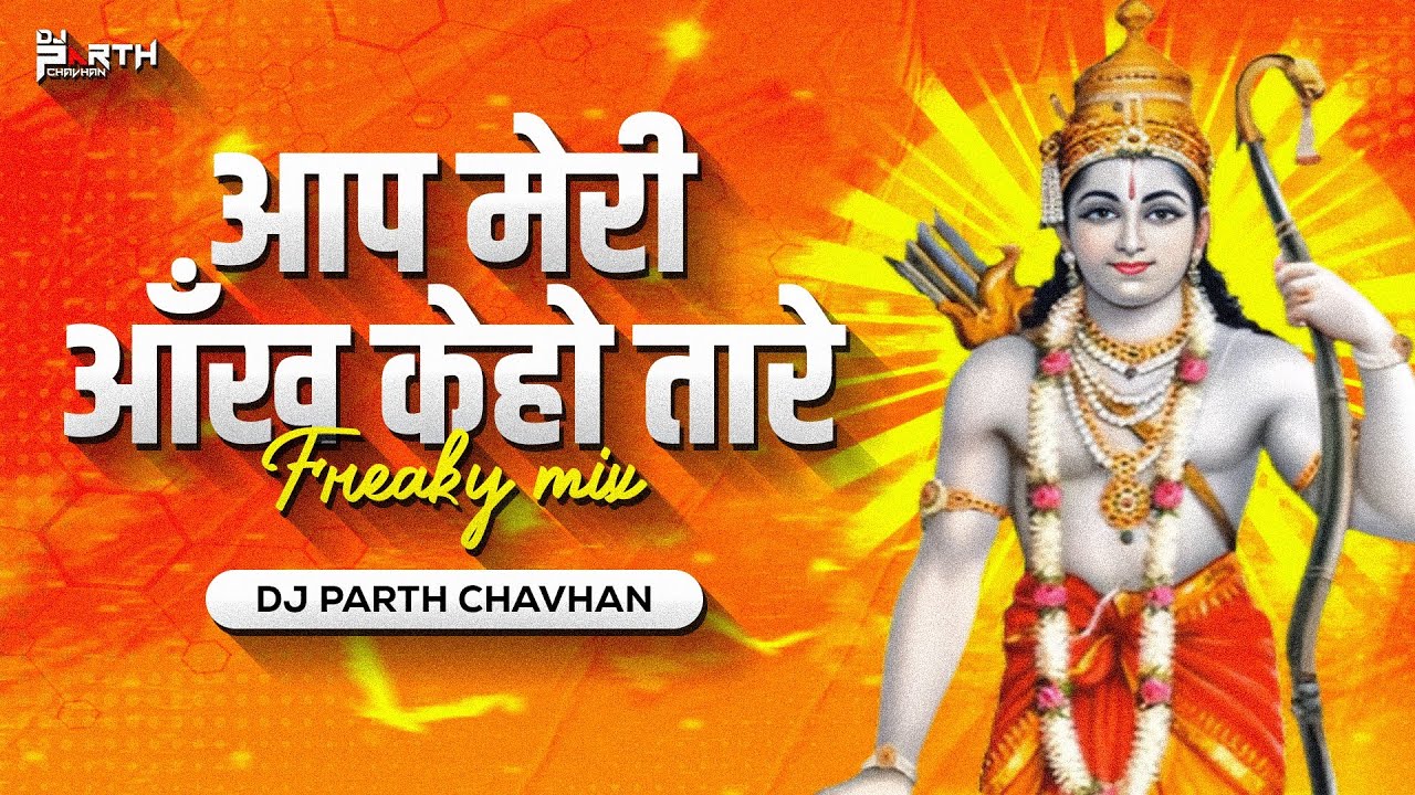 Aap Meri Ankh Ke Ho Tare Freaky Mix  Dj Parth Chavhan         Jay Shree Ram