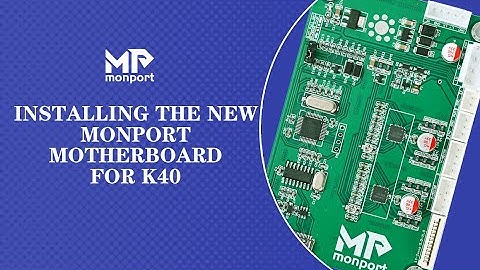 Installing the new Monport motherboard for k40