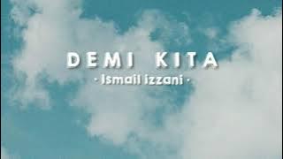 Ismail Izzani - Demi Kita ( slowed   reverb )