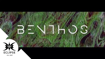 Benthos - Debris // Essence (official music video)