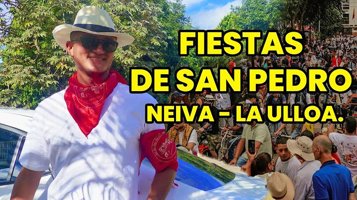 ASÍ VIVÍ LAS FIESTAS DE SAN PEDRO EN NEIVA, LA ULLOA, RIVERA.