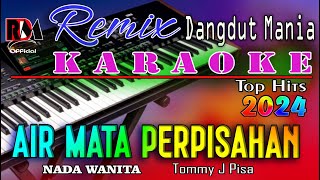 Air Mata Perpisahan - Tommy J  Pisa || Karaoke (Nada Wanita) Dj Mix Dut Orgen Tunggal