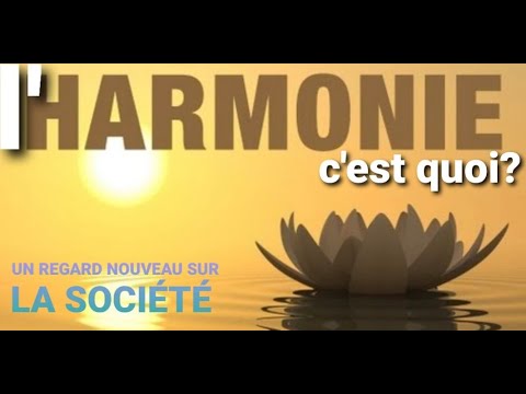 Vidéo: Qu'est-ce que l'harmonie de la vie