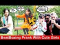 Trolling beatboxing prank with cute girls  by ajahsan  sunnymughalofficial rajajeetv