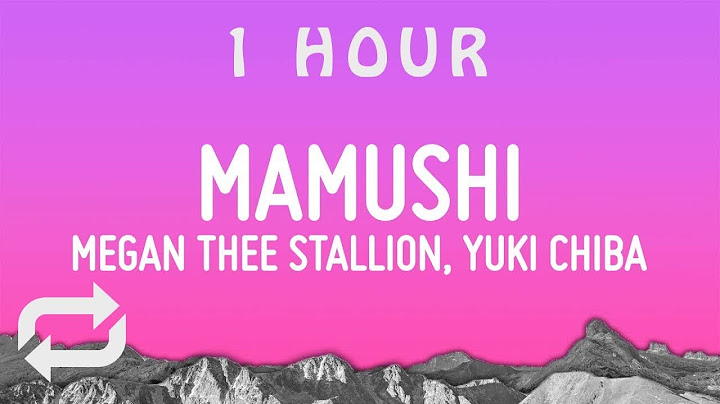Megan Thee Stallion - Mamushi (Lyrics) (feat. Yuki Chiba) | 1 hour
