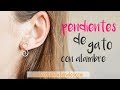 Cómo hacer pendientes de gato con alambre muy fáciles #106