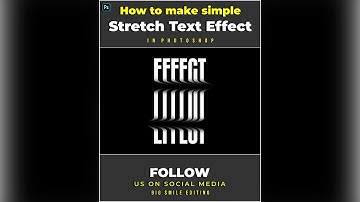 How to Easily Make Simple Stretch Text Effect - Photoshop Tutorial