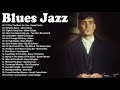 Best Album Of Blues Jazz - A Four Hour Long Compilation - Emotional Blues Music || Midnight Whiskey