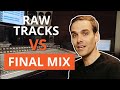 Your raw tracks should sound this good