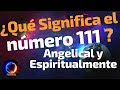 🔴 Qué Significa el numero 111 - Significado del número 111 - Significado numero Angelical 111