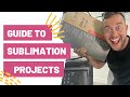 Your Guide To Perfect Sublimation Projects!