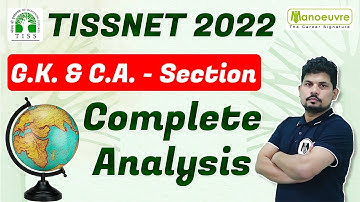 TISSNET - 2022 | GK & Current Affairs - Section | Complete Analysis by Manoeuvre