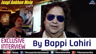 Watch the exclusive interview of bappi lahiri at music launch "jaagi
ankhon mein" song : jaagi mein tu hi tu... singers palak muchhal &
amit ...