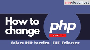 How to change PHP Version in cPanel - Part 1 | ALT PHP Selector in Cloudlinux | myglobalHOST