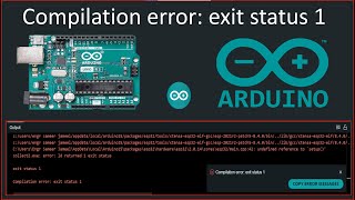 Arduino IDE Compilation error: exit status 1