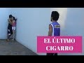 El ultimo cigarro - Serafin.Rap