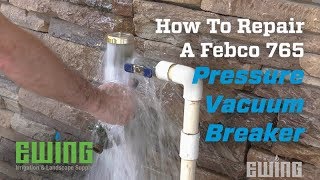 How To Repair A Pressure Vacuum Breaker Backflow Prevention Device  Febco 765