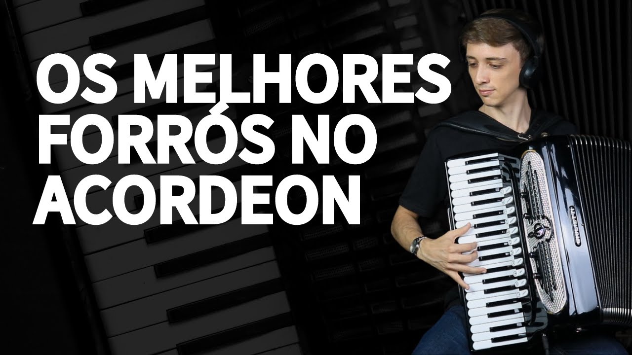 OS MELHORES FORRÓS NO ACORDEON