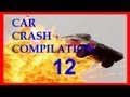 NEW Car Crash Compilation 12 - CCC :)