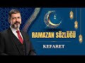 Kefaret | Ramazan Sözlüğü | M. Fatih Çıtlak #mfatihçıtlak #fatihçıtlak