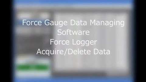 【Users Guide】Force Gauge Data Managing Software Force Logger Acquire/Delete Data