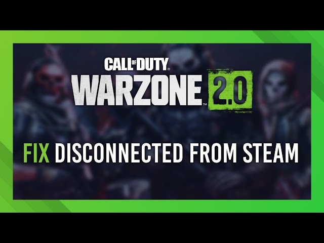 Fix Call of Duty Modern Warfare II Disconnected from Steam Error