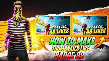 How To Make Thumbnails Like Badge 99 | Make Thumbnails Like Badge 99 In Android 📱