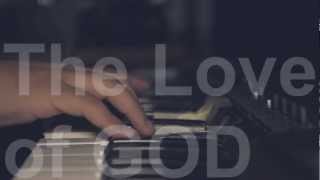 The Love of God [Hymn Cover] chords