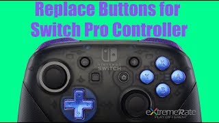 How to Replace Nintendo Switch Pro Controller Buttons - Installation Guide by ExtremeRate