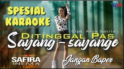 🔴Safira inema - Ditinggal Pas Sayang Sayange (versi karaoke)