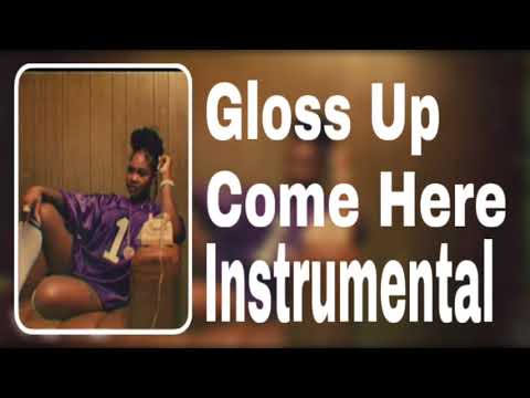 Gloss Up   Come Here Ft Hunxho Instrumental