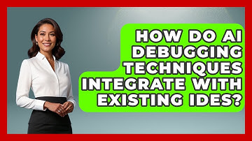 How Do AI Debugging Techniques Integrate With Existing IDEs? - Learning To Code With AI