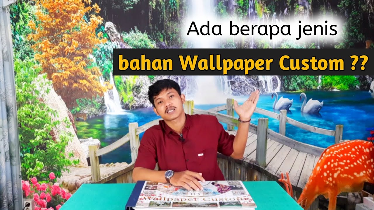 JENIS BAHAN WALLPAPER CUSTOM DAN KEGUNAANNYA WALLPAPER 