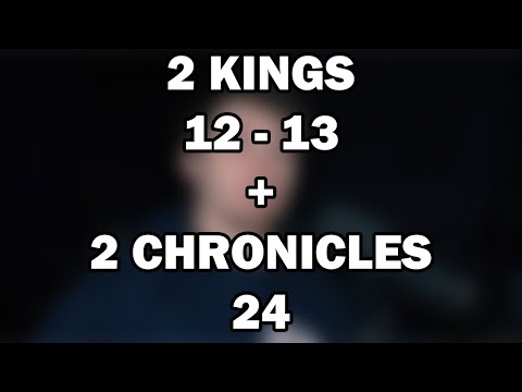 2 Kings 12–13; 2 Chronicles 24 | Joash’s Reforms and Decline