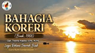 Download lagu BAHAGIA KORERI (Biak, 1988) | Cipt. Thonny Kapisa, S.Pd., M.Pd | Lagu Rohani Biak | SBC