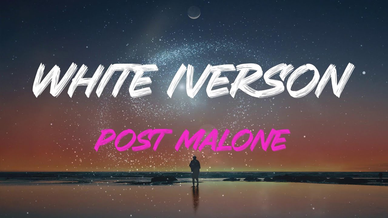 Post Malone - White Iverson Lyrics | Saucin', Saucin', I'm Saucin' On You Post Malone - White Iverson Lyrics | Saucin', Saucin', I'm Saucin' On You