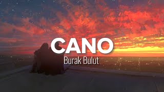 Burak Bulut - Cano (Sözleri/Lyrics) Resimi