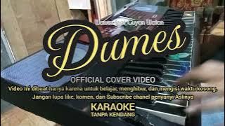 DUMES | KARAOKE TANPA KENDANG ( OFFICIAL COVER VIDEO)
