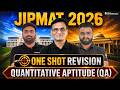 JIPMAT 2026 One Shot Revision | Complete Quantitative Aptitude Marathon | 6 Hours Non-Stop