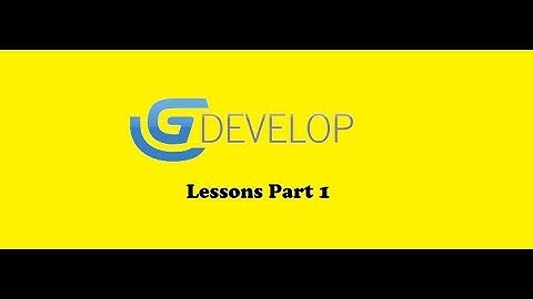 GDevelop - Lessons (Part 1)