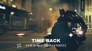 Bad Style - Time Back (Evir Remix) | Remastered