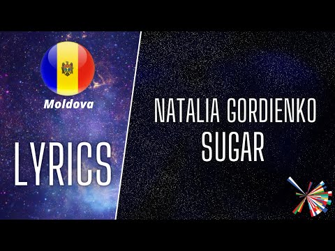 LYRICS / текст | NATALIA GORDIENKO - SUGAR | EUROVISION 2021 MOLDOVA 🇲🇩