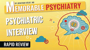 Psychiatric Interview and History Taking Mnemonics (Memorable Psychiatry Lecture)