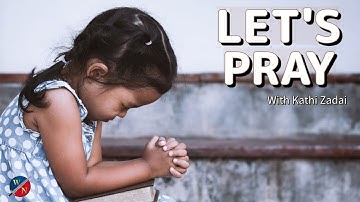 Let’s Pray: Session 52 | Kathi Zadai