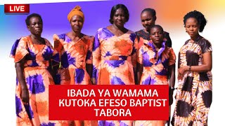 #IBADA YA WAMAMA KUTOKA KANISA LA EFESO BAPTIST