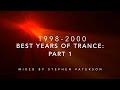 1998-2000: The Best Years of Trance Part 1