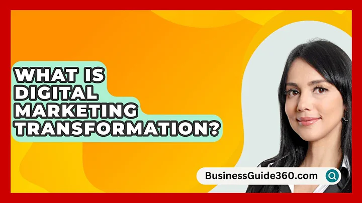 What Is Digital Marketing Transformation? - BusinessGuide360.com