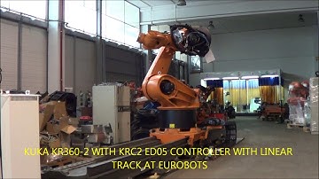 KUKA KR360 WITH KRC2 ED05 CONTROLLER AND LINEAR TRACK AT EUROBOTS