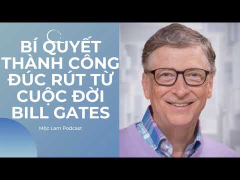 Video: Bill Gates có một kế hoạch đầu tư mới đáng ngạc nhiên